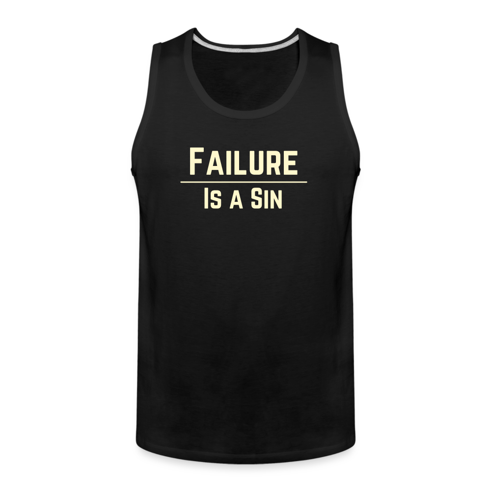 Failure Is a Sin Men's Premium Tank - black
