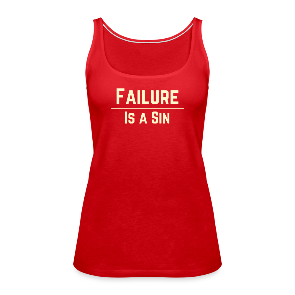 FAILURE IS A SIN PREMIUM FITTED TANK - red